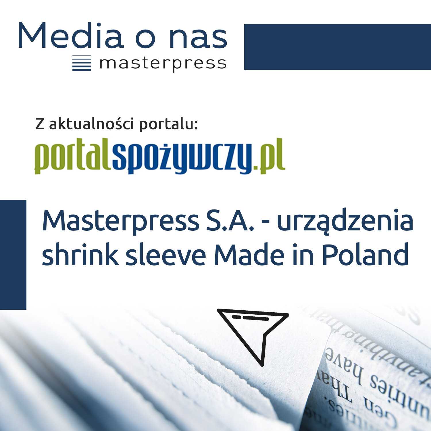 Media o nas - Masterpress S.A. - Nowoczesne urządzenia do aplikacji etykiet shrink-sleeve Made in Poland